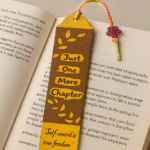Just One More Chapter – Handmade Wooden Bookmark with Motivational Quote & Tassel